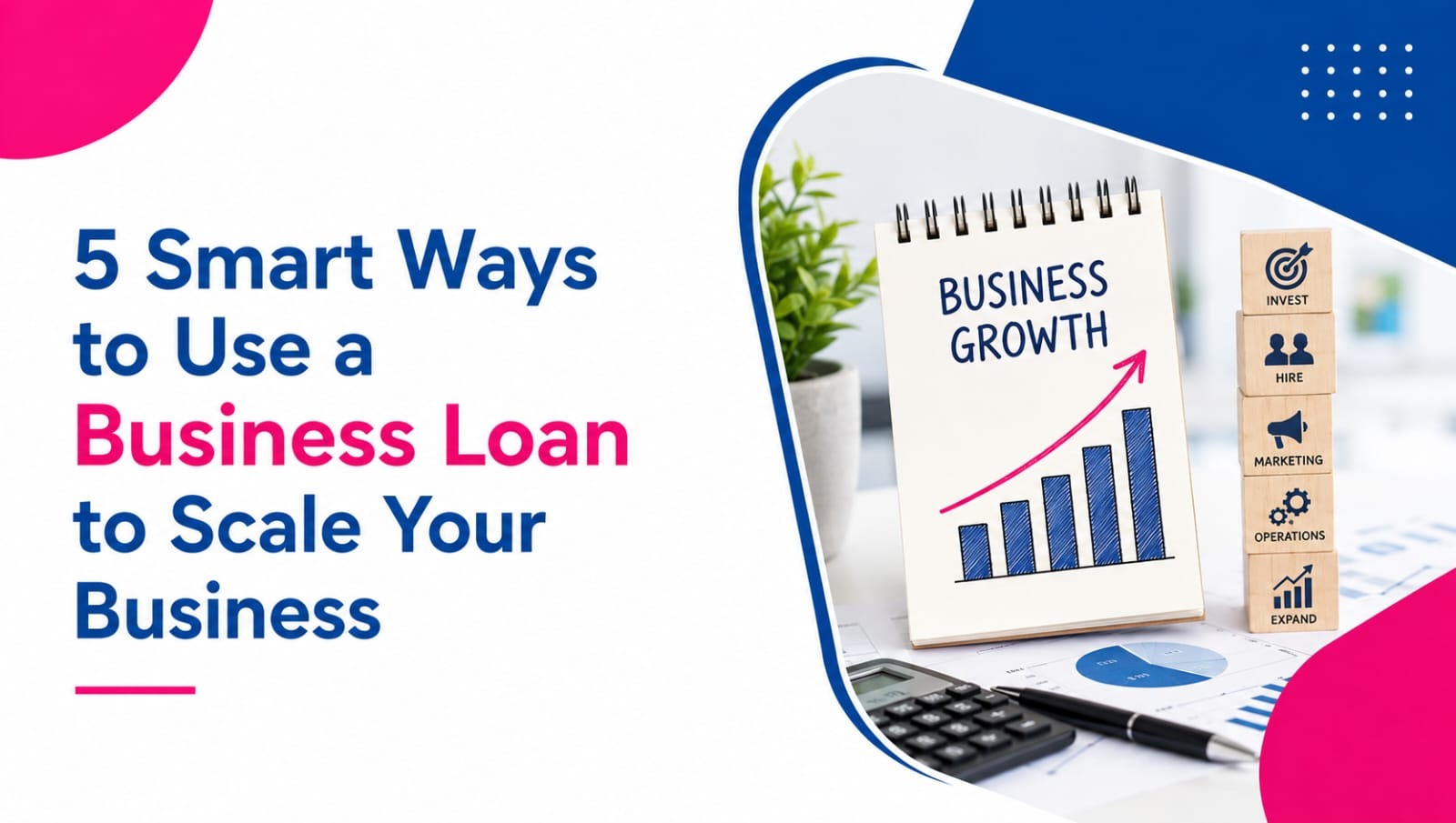 5 Smart Ways to Use a Business Loan in ahmedabad