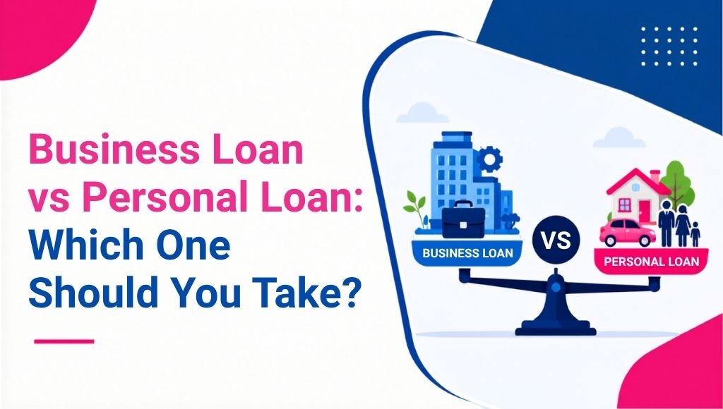 Business Loan vs Personal Loan